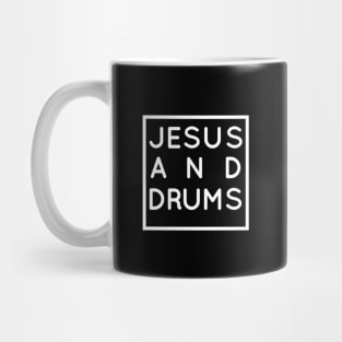 Drums and Jesus, Christian Drumming & Drummer Gift Mug